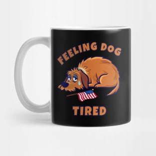 Feeling-Dog-Tired Mug